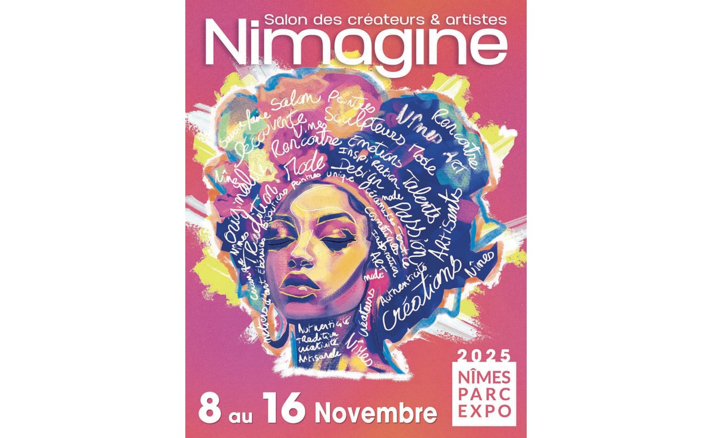 ﻿NIMAGINE, le salon des créateurs, revient du samedi 8 au dimanche 16 novembre 2025 au Parc Expo de Nîmes