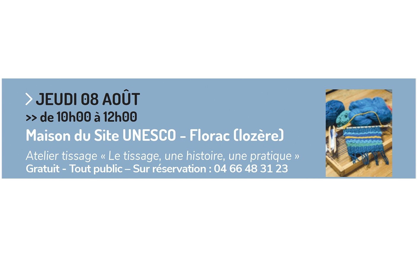 Atelier tissage « Le tissage, une histoire, une pratique » - Jeudi 8 août à Florac