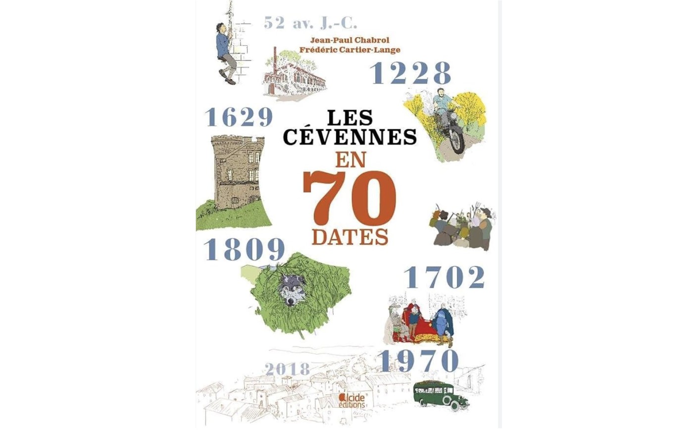 Cabri d'or - Présentation - LES LES CÉVENNES EN 70 DATES - JEAN-PAUL CHABROL ILLUSTRATIONS FRÉDÉRIC CARTIER-LANGE