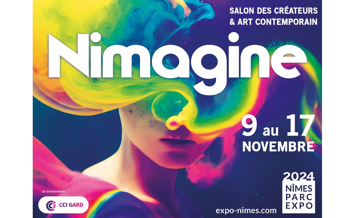 NIMAGINE, le salon des créateurs, revient  du samedi 9 au dimanche 17 novembre 2024 au Parc Expo de Nîmes