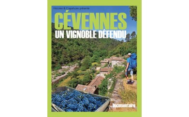 CÉVENNES, UN VIGNOBLE DÉFENDU - Association Histoire et Crapahutes